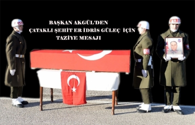 Başkan Akgül&#039;den Çataklı Şehit Er İçin Taziye Mesajı