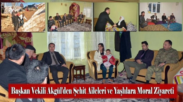 Başkan Vekili Akgül&#039;den Şehit Aileleri ve Yaşlılara Moral Ziyareti