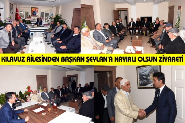 Kılavuz Ailesinden Başkan Şeylan&rsquo;a Hayırlı olsun Ziyareti