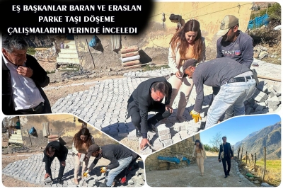 Eş Başkanlar Baran Ve Eraslan Parke Taşı D&ouml;şeme &Ccedil;alışmalarını Yerinde İnceledi
