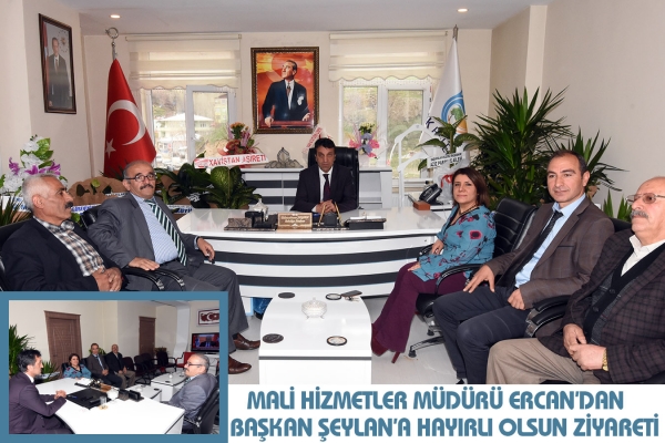Mal M&uuml;d&uuml;r&uuml; Ercan&rsquo;dan Başkan Şeylan&rsquo;a Hayırlı olsun Ziyareti
