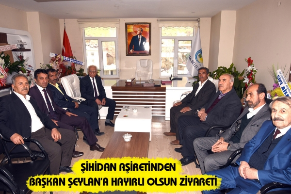 Şihidan Aşiretinden Başkan Şeylan&rsquo;a Hayırlı Olsun Ziyareti