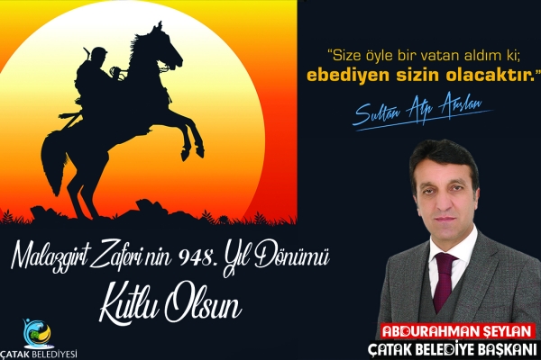 Başkan Şeylan&rsquo;dan Malazgirt Zaferi&rsquo;nin 948. Yıld&ouml;n&uuml;m&uuml;n&uuml; Kutlama Mesajı