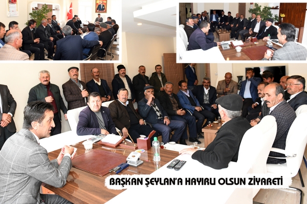 Başkan Şeylan&rsquo;a Hayırlı olsun Ziyareti