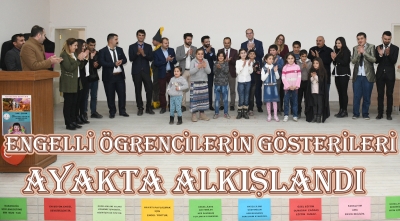 Engelli &Ouml;ğrencilerin G&ouml;sterileri Ayakta Alkışlandı