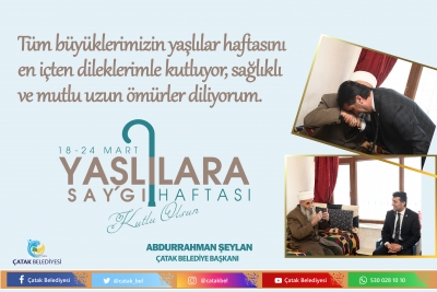 Başkan Şeylan&rsquo;dan &ldquo;18-24 Mart Yaşlılar Haftası &ldquo;Mesajı