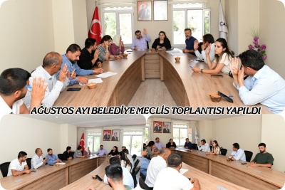 Ağustos Ayı Belediye Meclis Toplantısı Yapıldı