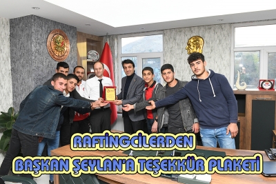 Raftingcilerden Başkan Şeylan&rsquo;a Teşekk&uuml;r Plaketi