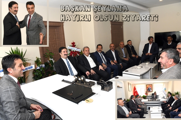 Başkan Şeylan&rsquo;a Hayırlı olsun Ziyareti