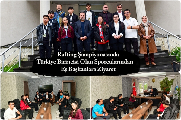 Rafting Şampiyonasında T&uuml;rkiye Birincisi Olan Sporcularından Eş Başkanlara Ziyaret