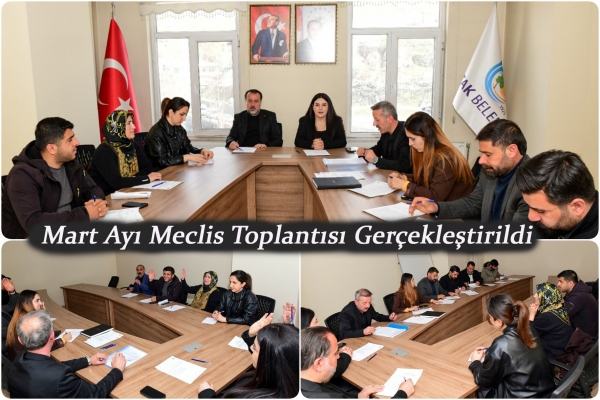 Mart Ayı Meclis Toplantısı Ger&ccedil;ekleştirildi